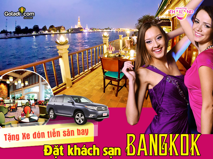 36 Khách sạn Bangkok: Ưu đãi TẶNG xe đón tiễn sân bay